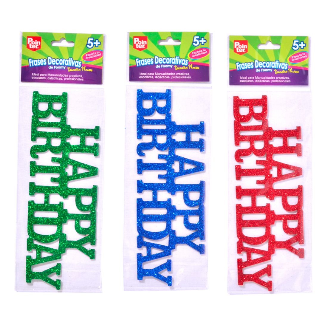 LETRERO DE FOAMY POINTER HAPPY BIRTHDAY C/ESCARCHA 3 COL. PEQ. (F. 240 SETS)